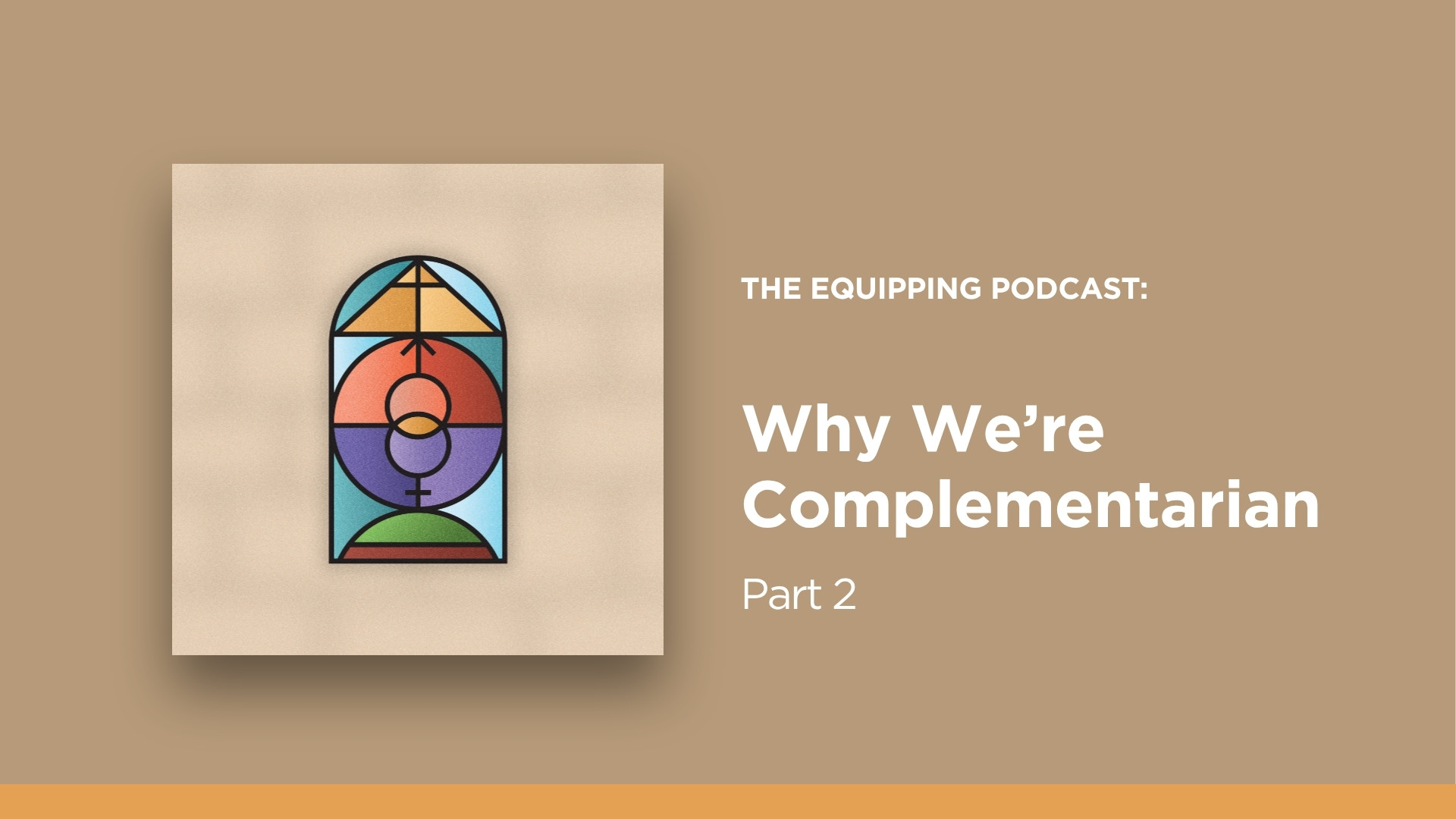 Why We're Complementarian | Part 2