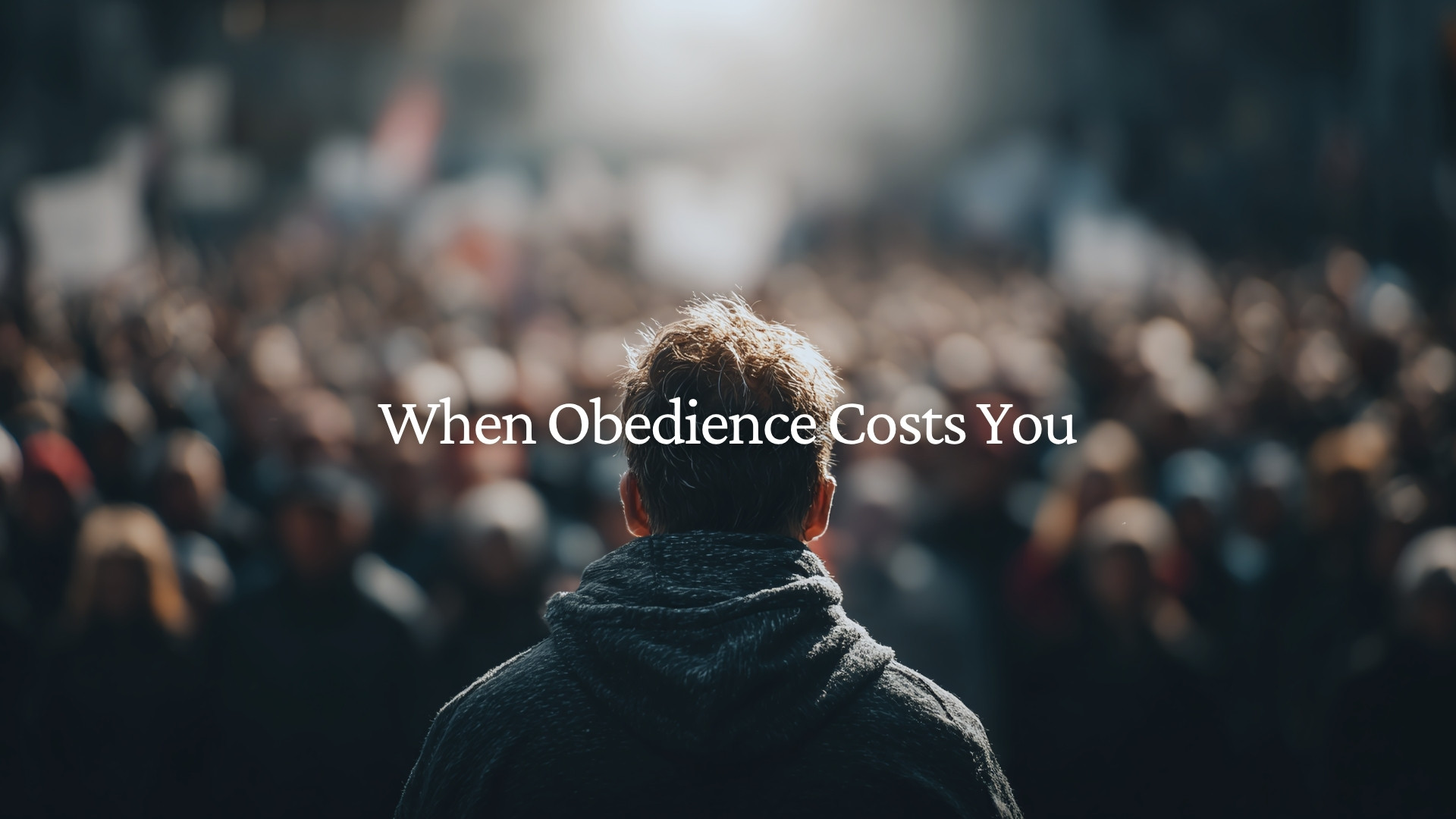 When Obedience Costs You
