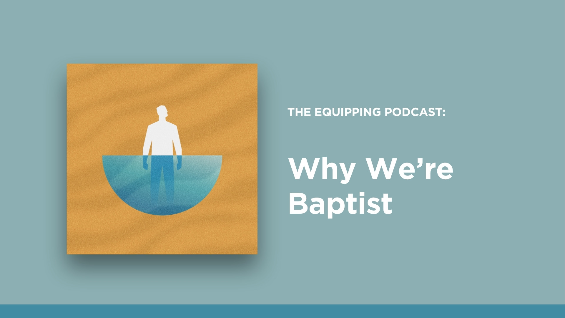 Why We're Baptist