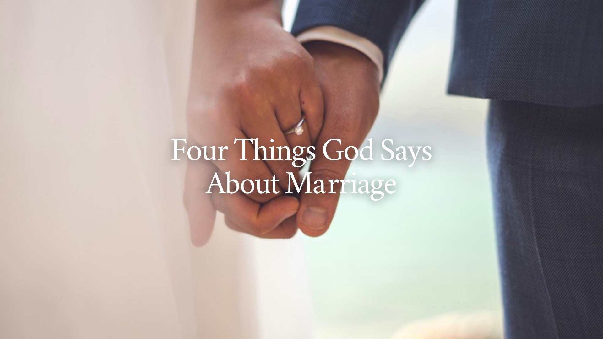 Four Things God Says About Marriage